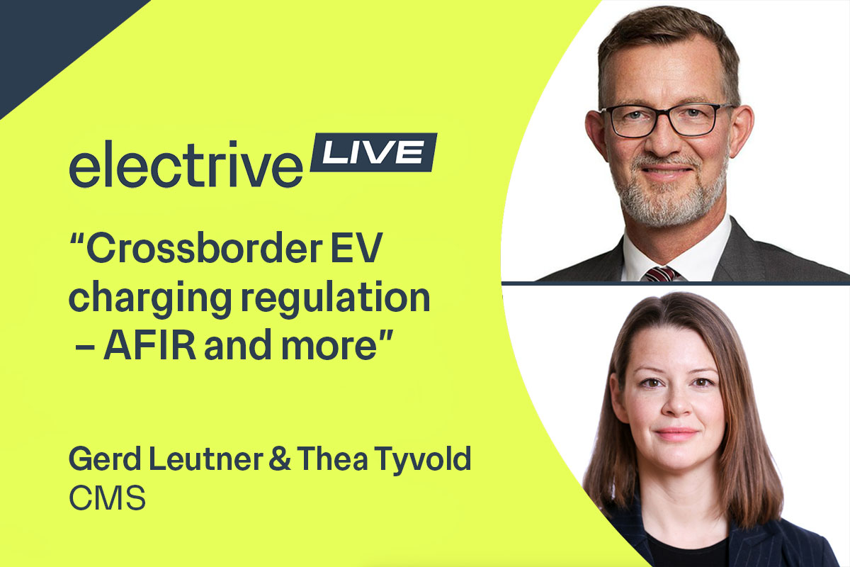 “Crossborder EV charging regulation – AFIR and more” – Gerd Leutner and Thea Tyvold from CMS