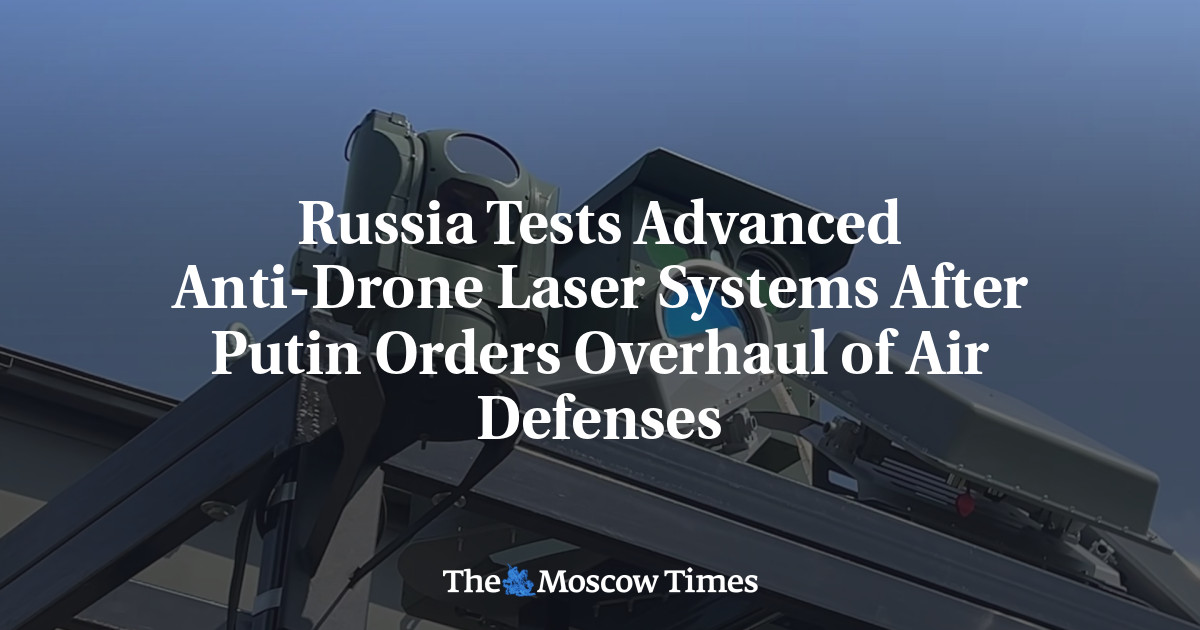 Russia Tests Advanced Anti-Drone Laser Systems After Putin Orders Overhaul of Air Defenses