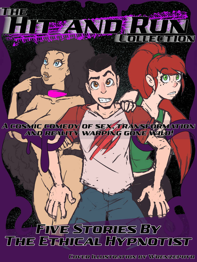 The Hit and Run Collection by TheEthicalHypnotist on DeviantArt