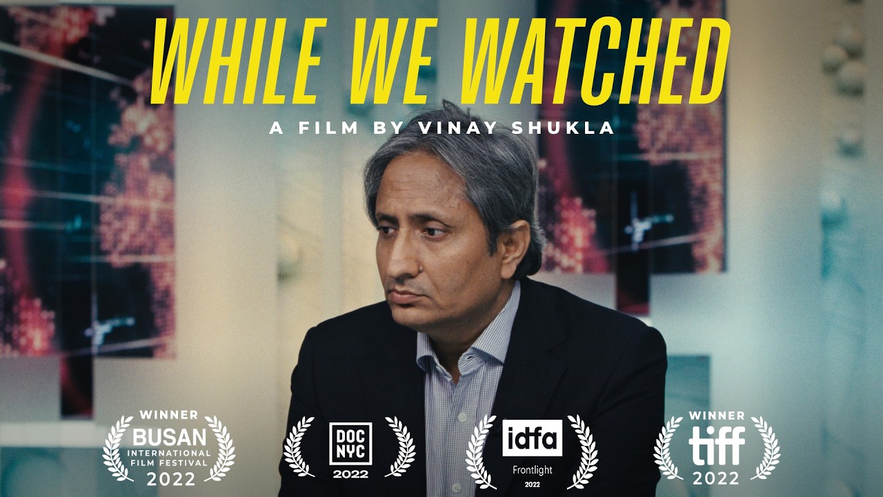 While We Watched (2022) a film by Vinay Shukla