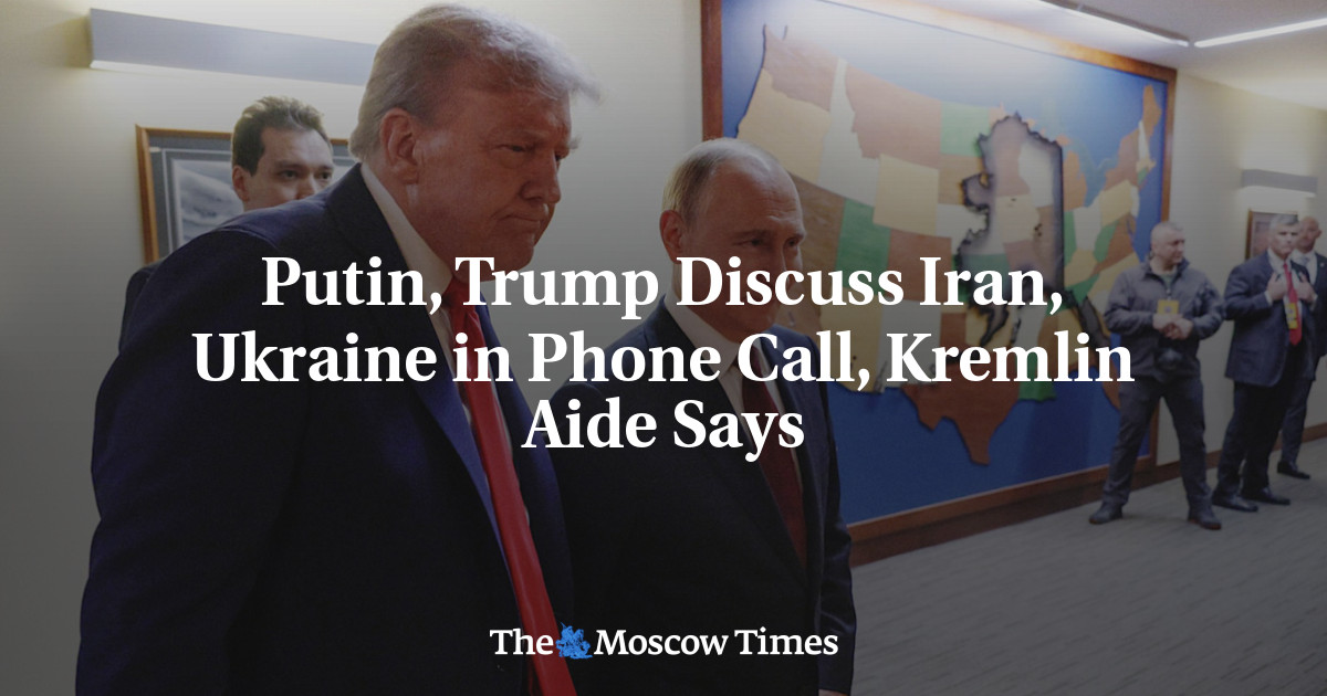 Putin, Trump Discuss Iran, Ukraine in Phone Call, Kremlin Aide Says
