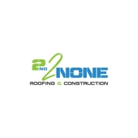 2nd2None Roofing &amp;amp; Construction